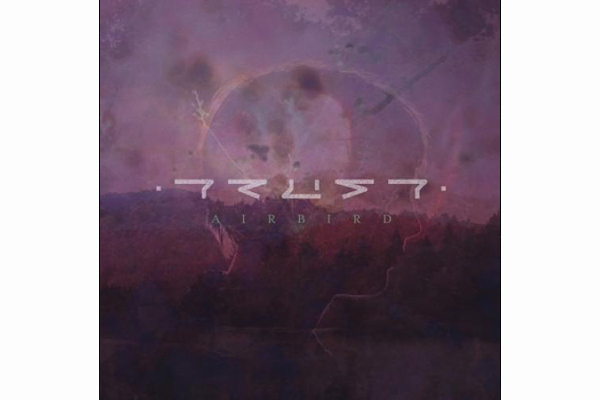 Airbird's 'Trust' EP cover.