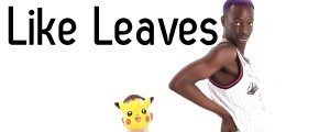 Le1f. Like Leaves.