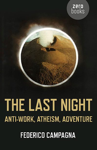 Federico Campagna, The Last Night (book cover). 2013. Courtesy Zero Books and Federico Campagna