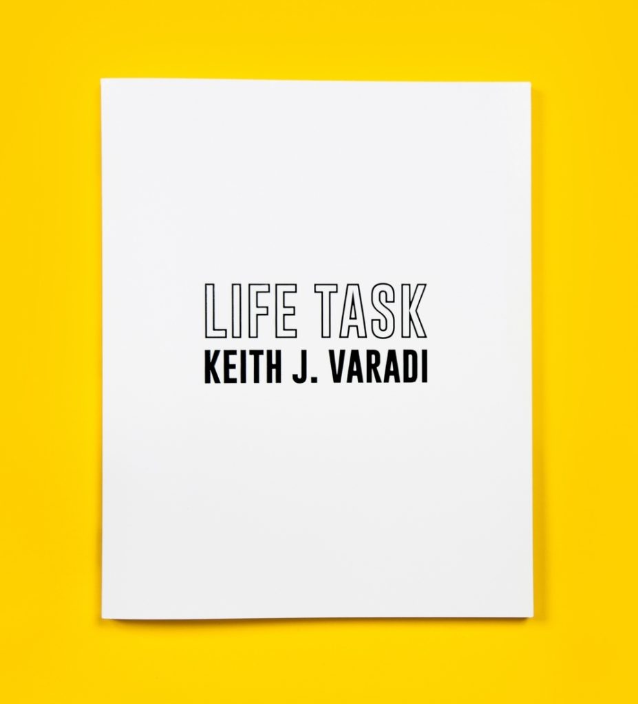 Keith J. Varadi, LIFE TASK (2016). Published by Maga Books, Los Angeles.